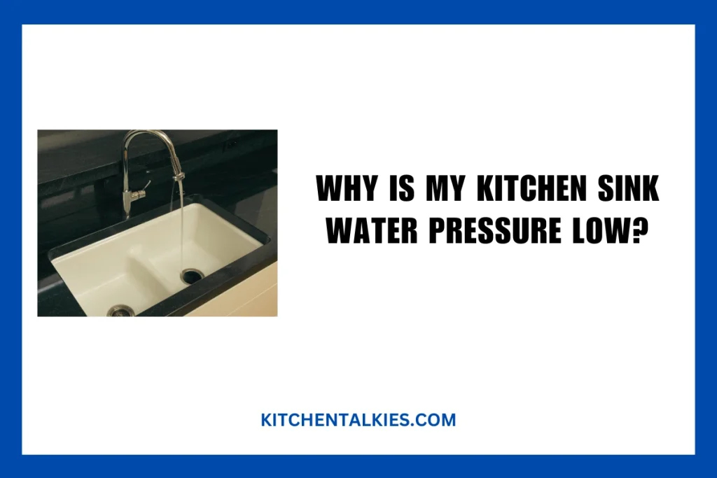 Why is My Kitchen Sink Water Pressure Low